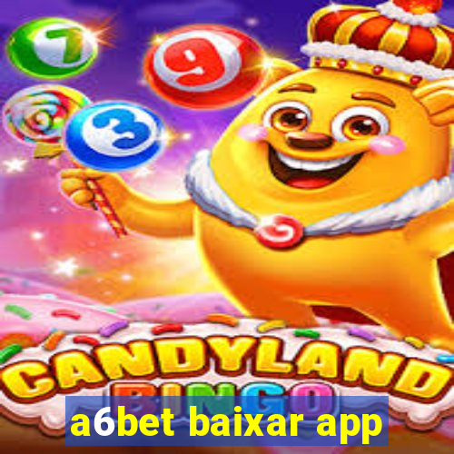 a6bet baixar app